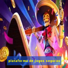 plataforma de jogos seguros